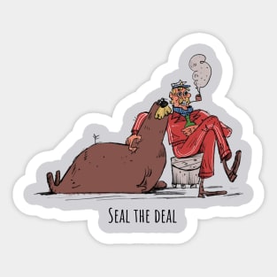 Seal the deal Sticker